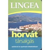 Lingea horv&aacute;t t&aacute;rsalg&aacute;s - Sz&oacute;t&aacute;rral &eacute;s nyelvtani &aacute;ttekint&eacute;ssel