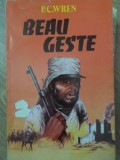 Beau Geste - P.C. Wren, 1993, Valdo, Romana, Roman, Beletristica, 270 Pagini