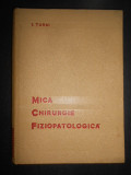 I.Turai - Mica chirurgie fiziopatologica (1966, editie cartonata)