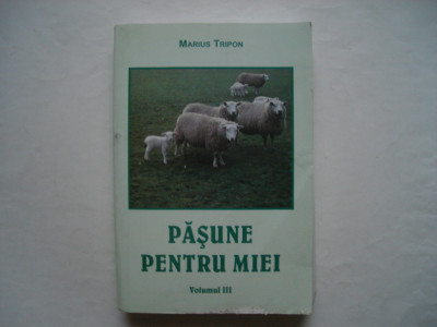 Pasune pentru miei (volumul III) - Marius Tripon foto