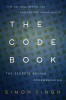 The Code Book: How to Make It, Break It, Hack It, Crack It
