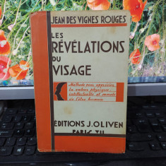 Jean des Vignes Rouges, Les Revelations du visage, ed. Olivien, Paris 1937, 174