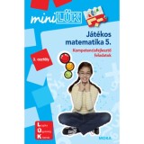 J&aacute;t&eacute;kos matematika 5. - LDI222 - Kompetenciafejlesztő feladatok - MiniL&Uuml;K