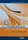 Cumpara ieftin Gramatica limbii rom&acirc;ne ca o poveste - 2014 - Ohara Donovetsky (@K157)