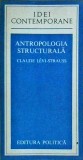 Claude Levi Strauss - Antropologia structurala