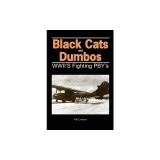 Black Cats and Dumbos: WWII's Fighting Pbys