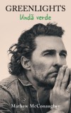 Unda verde | Matthew McConaughey