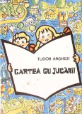 Cartea cu jucarii - Tudor Arghezi - Editura 1993, 243 pagini, Carte Povesti pentru copii