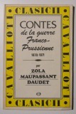 Zola; Maupassant; Daudet - Contes de la guerre Franco-Prussienne