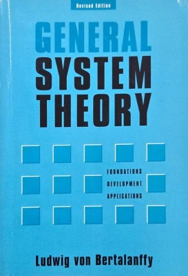 General System Theory. Foundations, Development, Applications - Ludwig von Bertalanffy foto