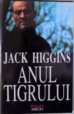 ANUL TIGRULUI de JACK HIGGINS foto