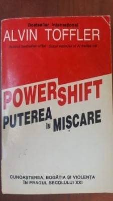 Powershift. Puterea in miscare - Alvin Toffler foto