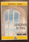 LIBERTATE IN EXIL - AUTOBIOGRAFIA LUI DALAI LAMA