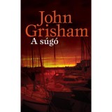 A s&uacute;g&oacute; - John Grisham
