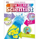 Carte "How to be a Scientist" - Pentru copii 9-12 ani, Autor Steve Mould