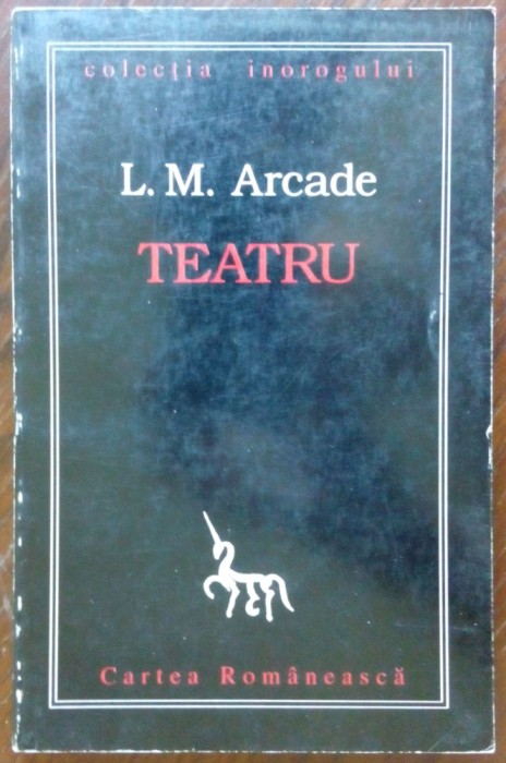 (LEON MAMALIGA) L. M. ARCADE - TEATRU (1996, pref. MANUEL DE DIEGUEZ)