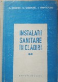 INSTALATII SANITARE IN CLADIRI - C. SANDOR, G. GHERGHE (1958)