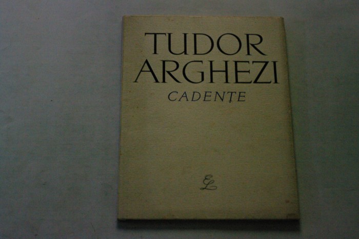 Tudor Arghezi - Cadente - 1964