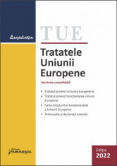 Tratatele Uniunii Europene. Editie actualizata la 22 februarie 2022 foto