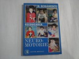 REEDUCAREA NEURO-MOTORIE - N. ROBANESCU