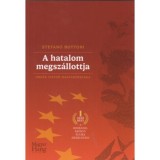 A hatalom megsz&aacute;llottja - Orb&aacute;n Viktor Magyarorsz&aacute;ga - Stefano Bottoni