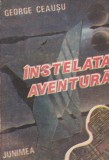 George Ceausu - Instelata Aventura carte SF, 1987, 251 pagini, 13 x 20 cm, brosata, buna