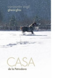 Casa de la Petrodava - Constantin Virgil Gheorghiu