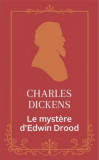Le mystere d&#039;Edwin Drood | Charles Dickens