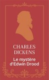 Le mystere d&#039;Edwin Drood | Charles Dickens