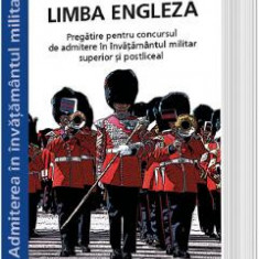 Limba engleza. Admitere in invatamantul militar - Brandusa-Oana Niculescu, Corina Barbu