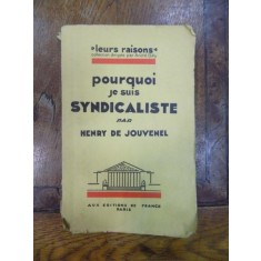 Pourquoi je suis syndicaliste, Henry de Jouvenel, Paris cu dedicatia autorului catre Costa Foru