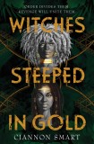 Witches Steeped in Gold | Ciannon Smart, Hot Key Books