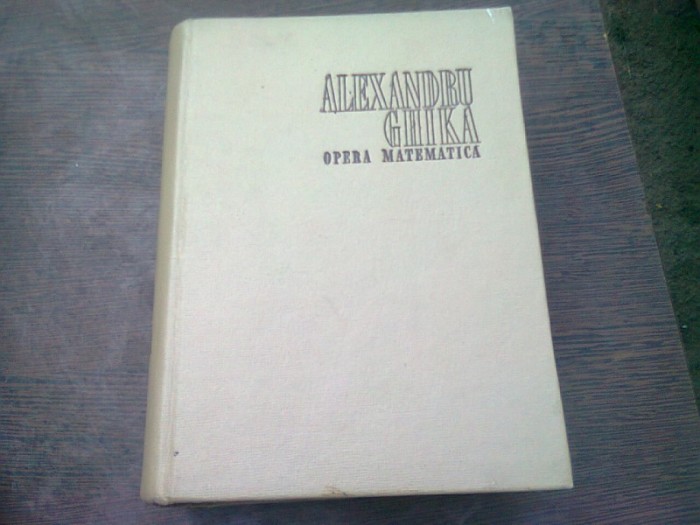 OPERA MATEMATICA - ALEXANDRU GHICA