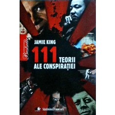 Jamie King - 111 teorii ale conspiratiei