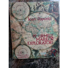 Ioan Popovici - Pe urmele marilor exploratori, 1974, Albatros