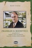 Franklin d. Roosevelt, presedinte al statelor unite ale americii in cel de-al doilea razboi mondial - 2009 - Radu Cazac (@J131)