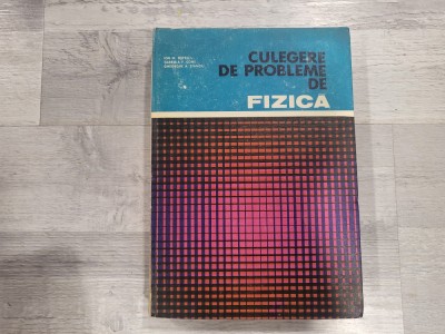 Culegere de probleme de fizica de Ion M.Popescu,Gabriela F.Cone foto
