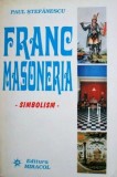 Francmasoneria. Simbolism - Paul Stefanescu