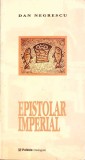 EPISTOLAR IMPERIAL-DAN NEGRESCU-367178