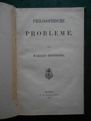 HARALD HOFFDING - PHILOSOPHISCHE PROBLEME (1903, limba germana) foto