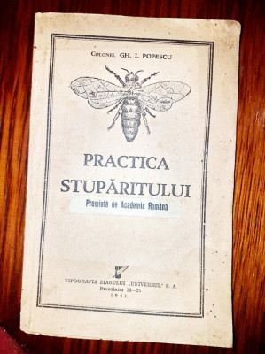 C221-PRACTICA STUPARITULUI-Col. Gh. I. Popescu 1941.Premiata de ACADEMIA ROMANA. foto