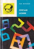 Carte Alex Butucelea - Cristale lichide, Editura Stiintifica, 1974, 79 pagini, brosata, romana, Fizica