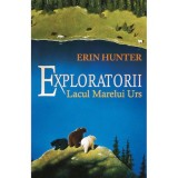 Exploratorii. Lacul marelui urs Vol. 2 - Erin Hunter, ALL