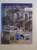AU COEUR DES VILLAGES DE FRANCE , BRETAGNE