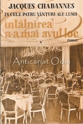 Intalnirea N-a Mai Avut Loc I, II - Jacques Chabannes foto