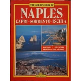 The golden book of Naples - Capri, Sorrento, Ischia (Editia: 2008)