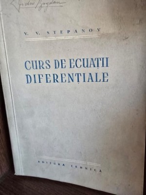 CURS DE ECUATII DIFERENTIALE - V.V. STEPANOV foto