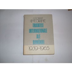 Tratatele Internationale Ale Romaniei - Ghe. Gheorghe , 20886