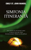 Simfonia itinerantă - Paperback brosat - Emily St. John Mandel - RAO