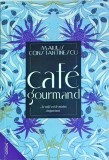 Marius Constantinescu - Cafe Gourmand. ...le caf&eacute; est le moins important
